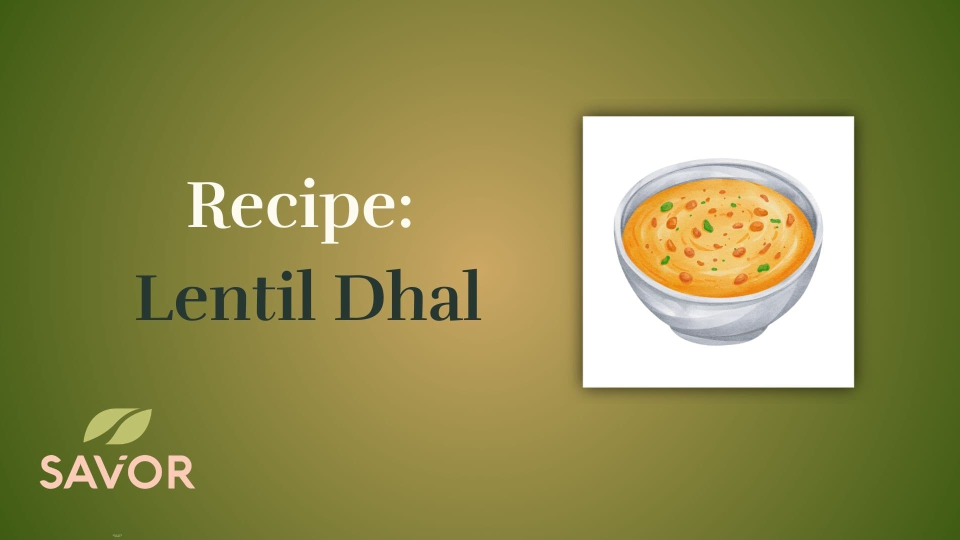 Recipe: Lentil Dhal