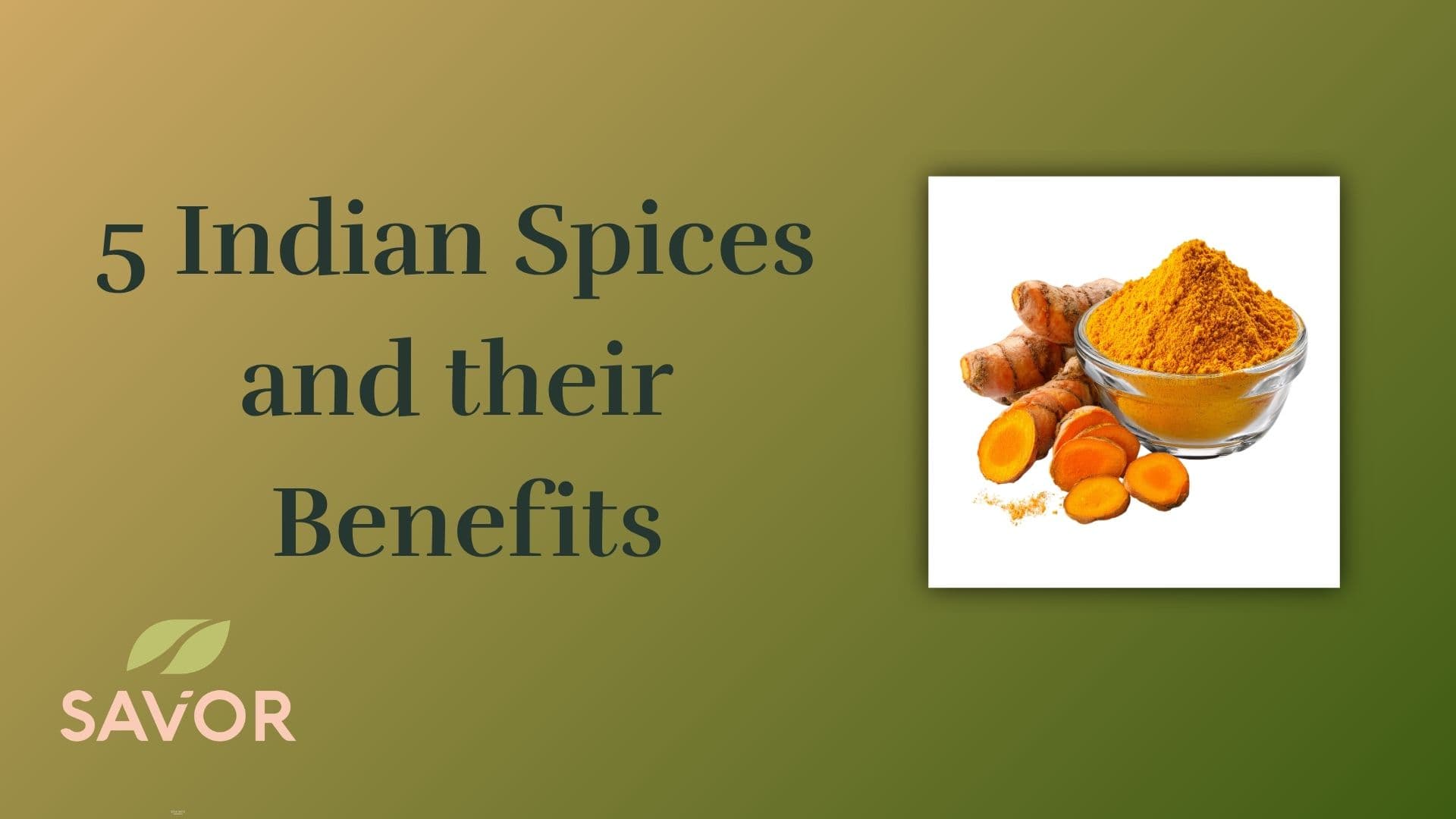 5 Indian Spices and their Benefits